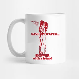 Save Water Shower With A Friend Mug